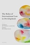 Livre Relié The Roles of International Law in Development de Siobhan Mcinerney-Lankford