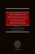 Livre Relié The Award in International Investment Arbitration de Katia Fach Gómez, Catharine Titi