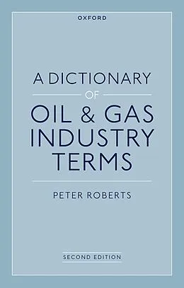E-Book (pdf) A Dictionary of Oil & Gas Industry Terms, 2e von Peter Roberts