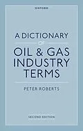 E-Book (epub) A Dictionary of Oil & Gas Industry Terms, 2e von Peter Roberts