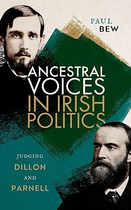 E-Book (epub) Ancestral Voices in Irish Politics von Paul Bew