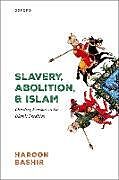 Livre Relié Slavery, Abolition, and Islam de Haroon Bashir