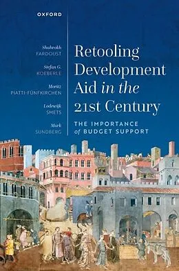 E-Book (pdf) Retooling Development Aid in the 21st Century von Shahrokh Fardoust, Stefan G. Koeberle, Moritz Piatti-Fünfkirchen