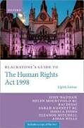 Kartonierter Einband Blackstone's Guide to the Human Rights Act 1998 von John Wadham, Helen Mountfield KC, Raj Desai