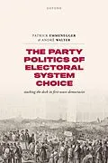E-Book (epub) The Party Politics of Electoral System Choice von Patrick Emmenegger, André Walter