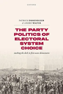 E-Book (epub) The Party Politics of Electoral System Choice von Patrick Emmenegger, André Walter