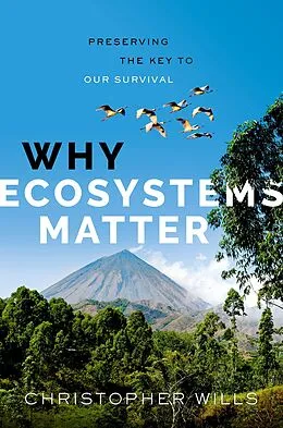E-Book (pdf) Why Ecosystems Matter von Christopher Wills