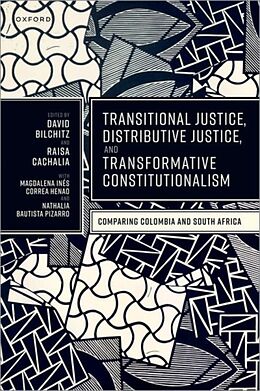 Livre Relié Transitional Justice, Distributive Justice, and Transformative Constitutionalism de David (Professor and Director, Professor Bilchitz