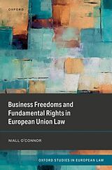 Livre Relié Business Freedoms and Fundamental Rights in European Union Law de Niall O'Connor