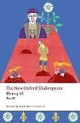 Kartonierter Einband Henry Vi Part Iii Owc Paperback von William Shakespeare, Christopher Marlowe