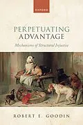 E-Book (epub) Perpetuating Advantage von Robert E. Goodin