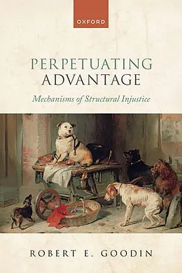E-Book (epub) Perpetuating Advantage von Robert E. Goodin