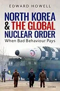E-Book (pdf) North Korea and the Global Nuclear Order von Edward Howell