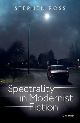 E-Book (epub) Spectrality in Modernist Fiction von Stephen Ross