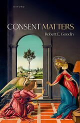 E-Book (epub) Consent Matters von Robert E. Goodin