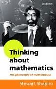 Kartonierter Einband Thinking about Mathematics von Stewart Shapiro