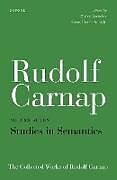 Fester Einband Rudolf Carnap: Studies in Semantics von Steve (Carnegie Mellon University) Frost-A Awodey