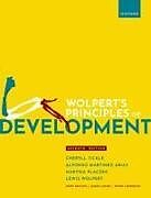 Couverture cartonnée Wolpert's Principles of Development de Cheryll Tickle, Alfonso Martinez Arias, Marysia Placzek