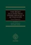 Livre Relié The Right to a Fair Trial under Article 14 of the ICCPR de Amal (Barrister, Barrister, Doughty Stree Clooney