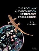 Livre Relié The Ecology and Evolution of Invasive Populations de Ben Phillips