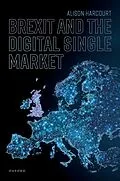 E-Book (epub) Brexit and the Digital Single Market von Alison Harcourt