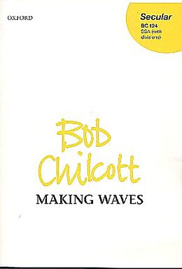 Bob Chilcott Notenblätter Making Waves for female chorus (SSA)