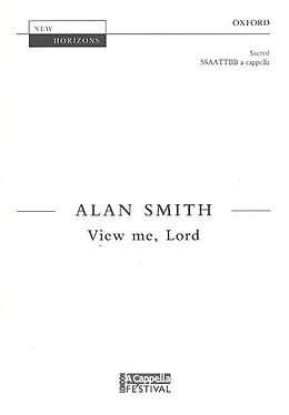 Alan Smith Notenblätter View me Lord for mixed chorus a cappella
