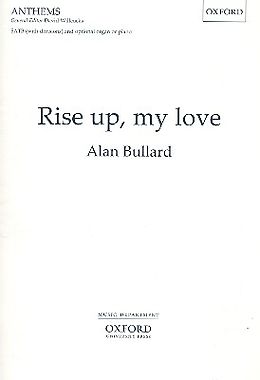 Alan Bullard Notenblätter Rise up my Love for mixed chorus a cappella