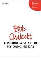 Bob Chilcott Notenblätter Tomorrow shall by me Dancing Day