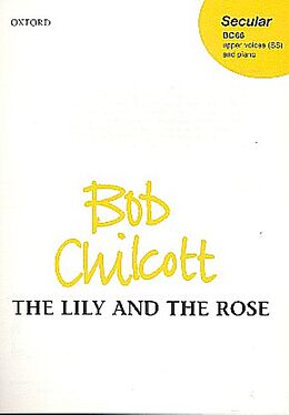 Bob Chilcott Notenblätter The Lily an the Rose