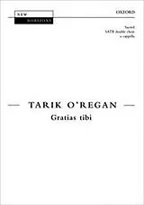 Tarik O'Regan Notenblätter Gratias tibi for mixed chorus a cappella