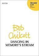Bob Chilcott Notenblätter 9780193523784 Dancing in Memorys Stream