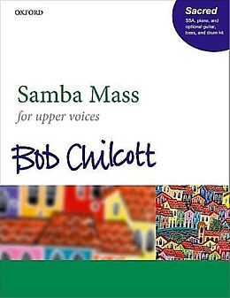 Bob Chilcott Notenblätter Samba Mass