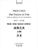 Zhou Long Notenblätter The Future for Fire
