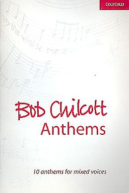 Bob Chilcott Notenblätter Anthems vol.1