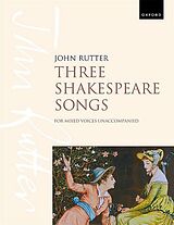 John Rutter Notenblätter Three Shakespeare Songs
