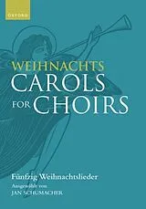Loseblatt Weihnachts Carols for Choirs von Jan Schumacher