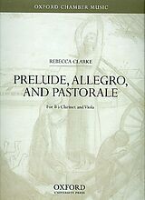 Rebecca Clarke Notenblätter Prelude, Allegro and Pastorale