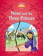 Kartonierter Einband Classic Tales: Level 2: Nour and the Three Princes von Rachel Bladon
