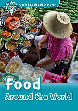 eBook (pdf) Food Around the World (Oxford Read and Discover Level 6) de Robert Quinn