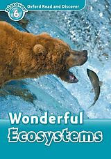 eBook (pdf) Wonderful Ecosystems (Oxford Read and Discover Level 6) de Louise and Richard Spilsbury