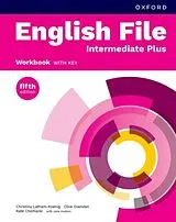 Kartonierter Einband English File fifth edition: Intermediate Plus: Workbook with key von Christina Latham-Koenig, Clive Oxenden, Kate Chomacki