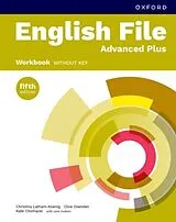 Kartonierter Einband English File fifth edition: Advanced Plus: Workbook without key von Christina Latham-Koenig, Oxenden Clive, Kate Chomacki