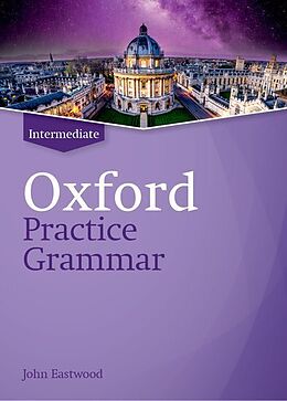 Kartonierter Einband Oxford Practice Grammar: Intermediate: without Key von John Eastwood