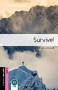 Kartonierter Einband Oxford Bookworms Library: Starter:: Survive! von Brooke Helen