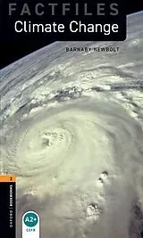 Kartonierter Einband Oxford Bookworms Library Factfiles: Level 2: Climate Change von Barnaby Newbolt