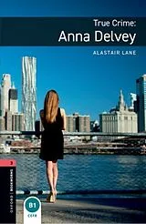 Kartonierter Einband Oxford Bookworms Library: Level 3: True Crime: Anna Delvey von Alastair Lane