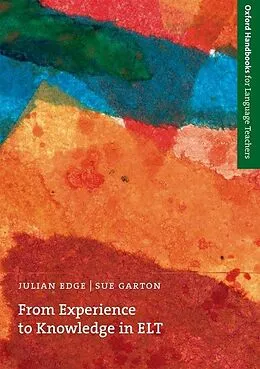 E-Book (epub) From Experience to Knowledge in ELT - Oxford Handbooks for Language Teachers von Julian Edge