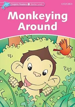 E-Book (pdf) Monkeying Around (Dolphin Readers Starter) von Craig Wright