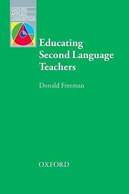 E-Book (epub) Educating Second Language Teachers von Donald Freeman